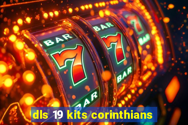 dls 19 kits corinthians